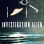 Investigation Alien : 1.Sezon 1.Bölüm izle