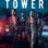 The Tower : 1.Sezon 1.Bölüm izle