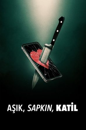Aşık, Sapkın, Katil izle (2024)