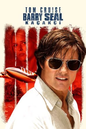 Barry Seal: Kaçakçı izle (2017)
