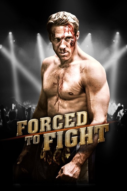 Forced To Fight izle (2011)
