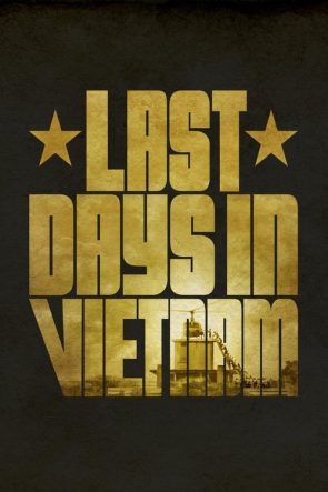 Last Days in Vietnam izle (2014)