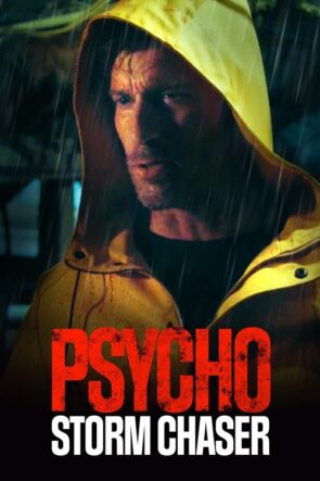 Psycho Storm Chaser izle (2021)