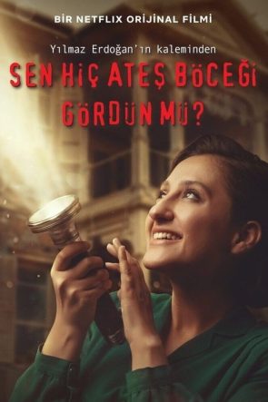 Sen Hiç Ateş Böceği Gördün mü? izle (2021)