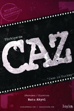 Türkiye’de Caz izle (2013)